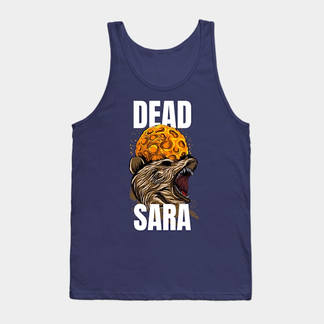 dead sara Tank Top by Arma Gendong